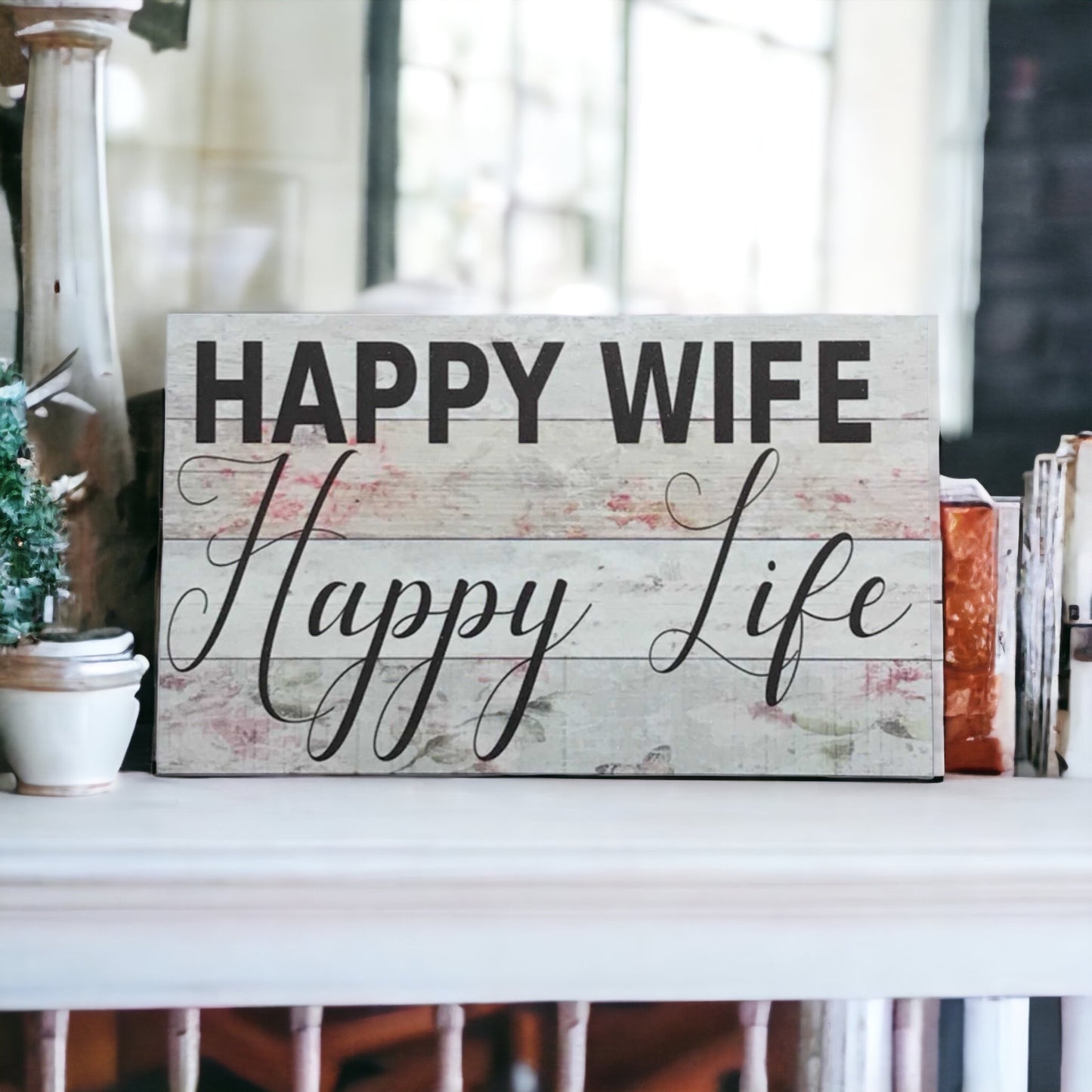 Happy Wife Life Sign