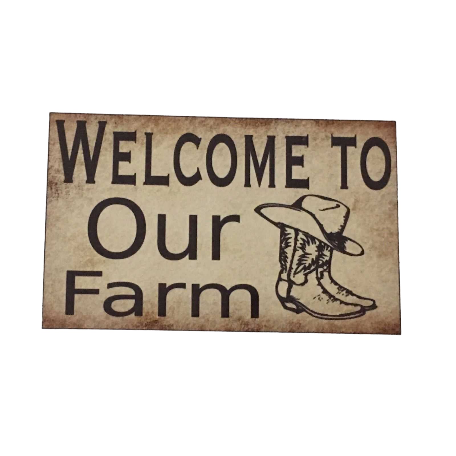 Welcome To Our Farm Sign - The Renmy Store Homewares & Gifts 