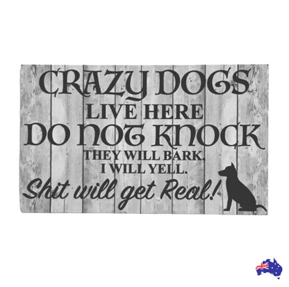 Crazy Dogs Live Here Do Not Knock Sign - The Renmy Store Homewares & Gifts 