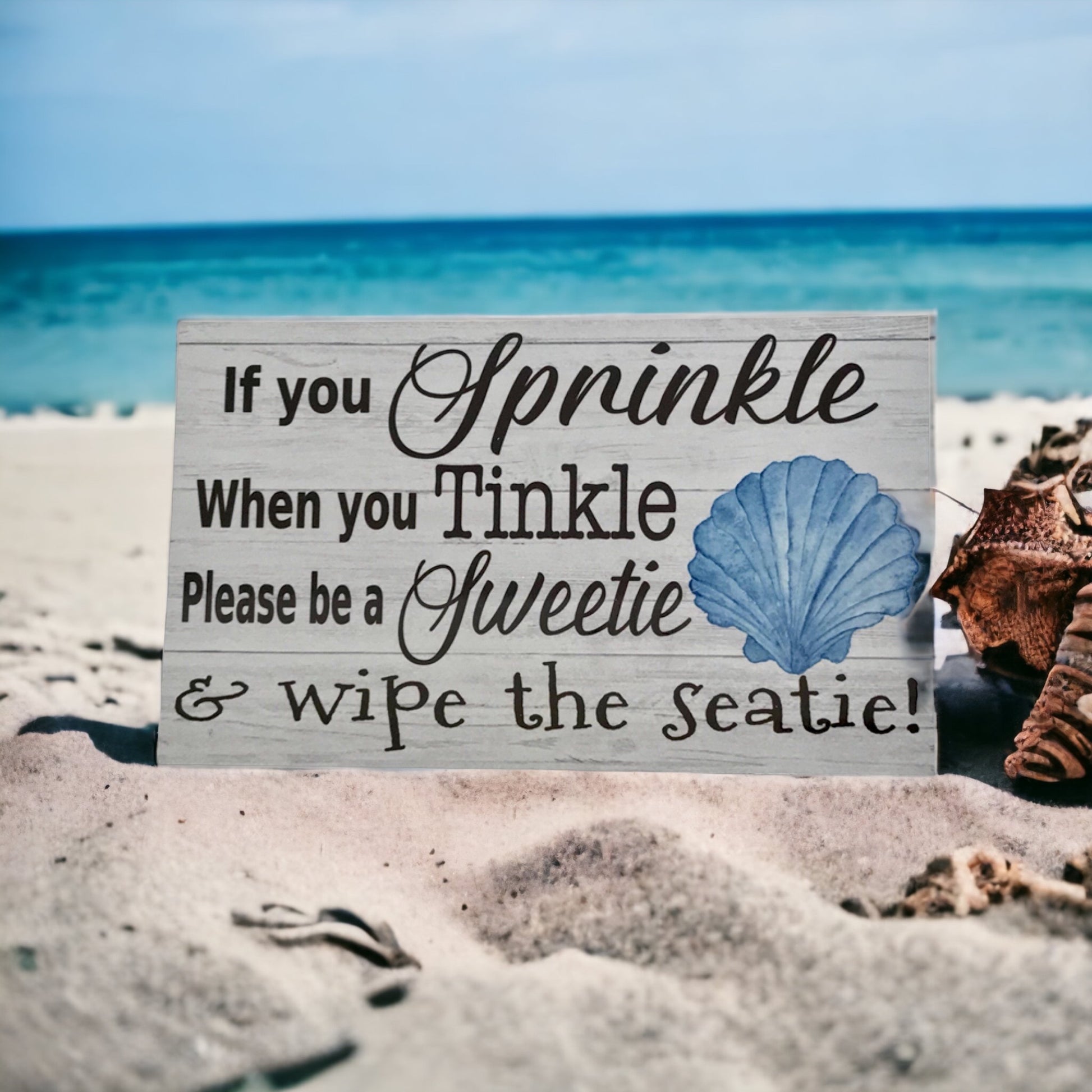 Toilet Sprinkle Tinkle Sweet Shell Beach Sign - The Renmy Store Homewares & Gifts 