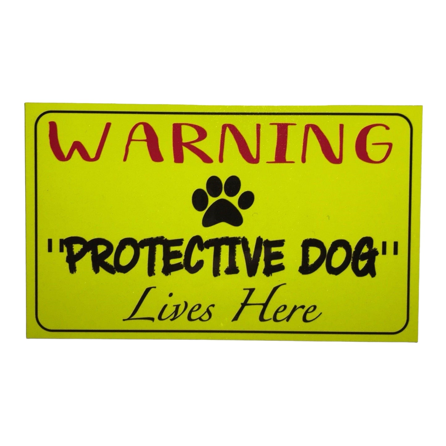 Warning Protective Dogs or Dog Live Here Sign