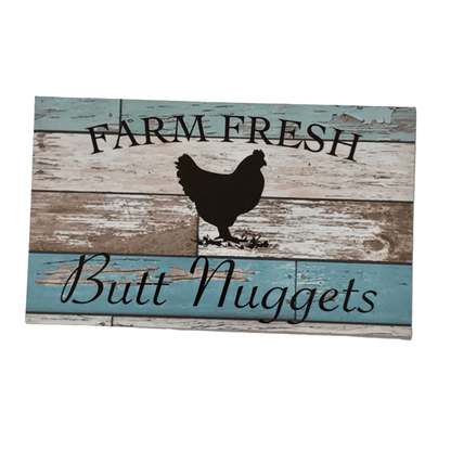 Farm Fresh Butt Nuggets Eggs Chicken Sign - The Renmy Store Homewares & Gifts 