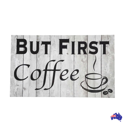 But First Coffee Sign - The Renmy Store Homewares & Gifts 