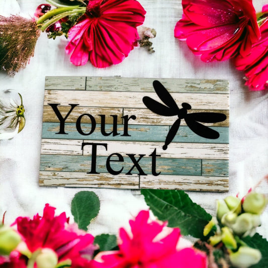 Dragonfly Your Text Custom Wording Sign
