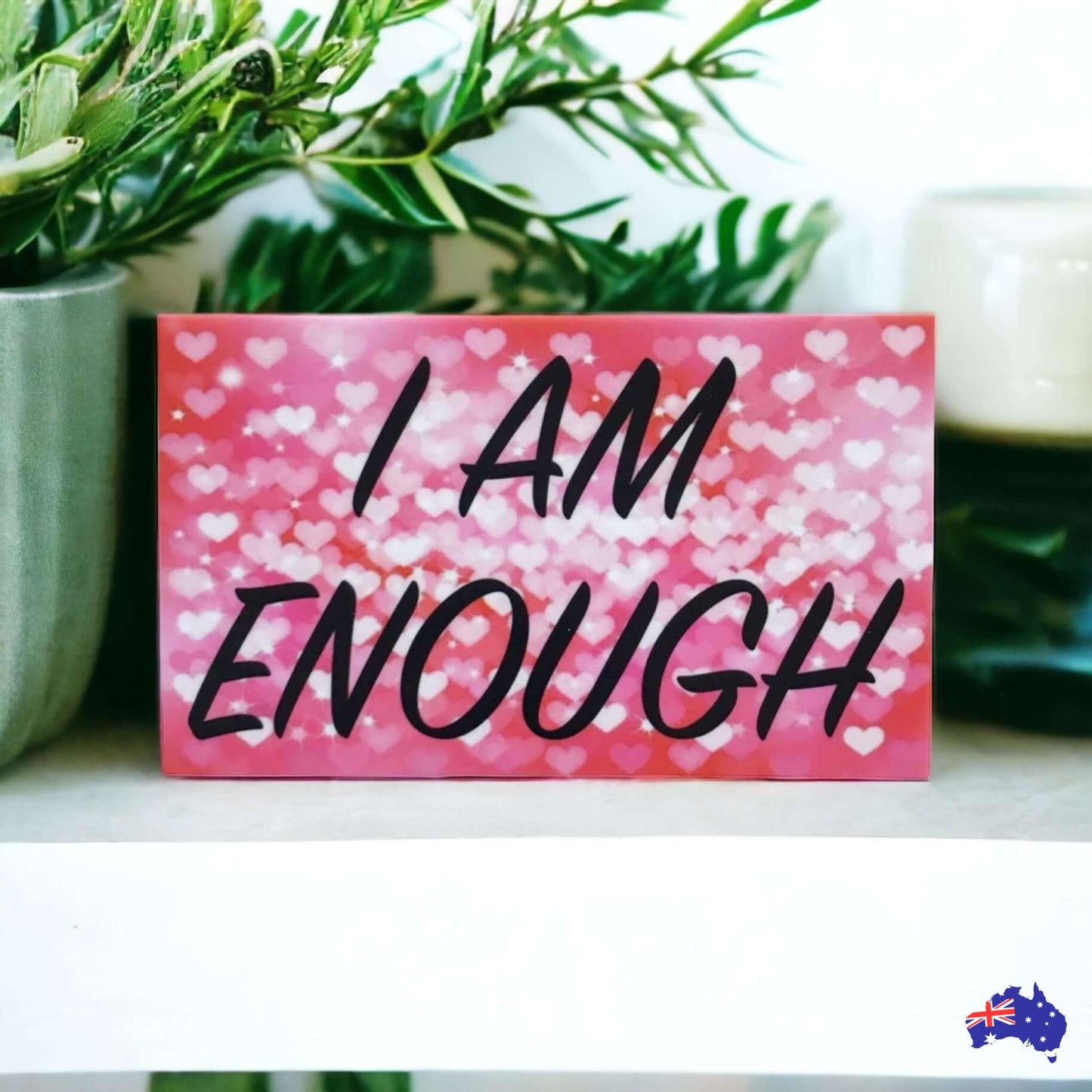 Affirmation Quote I Am Enough Sign - The Renmy Store Homewares & Gifts 