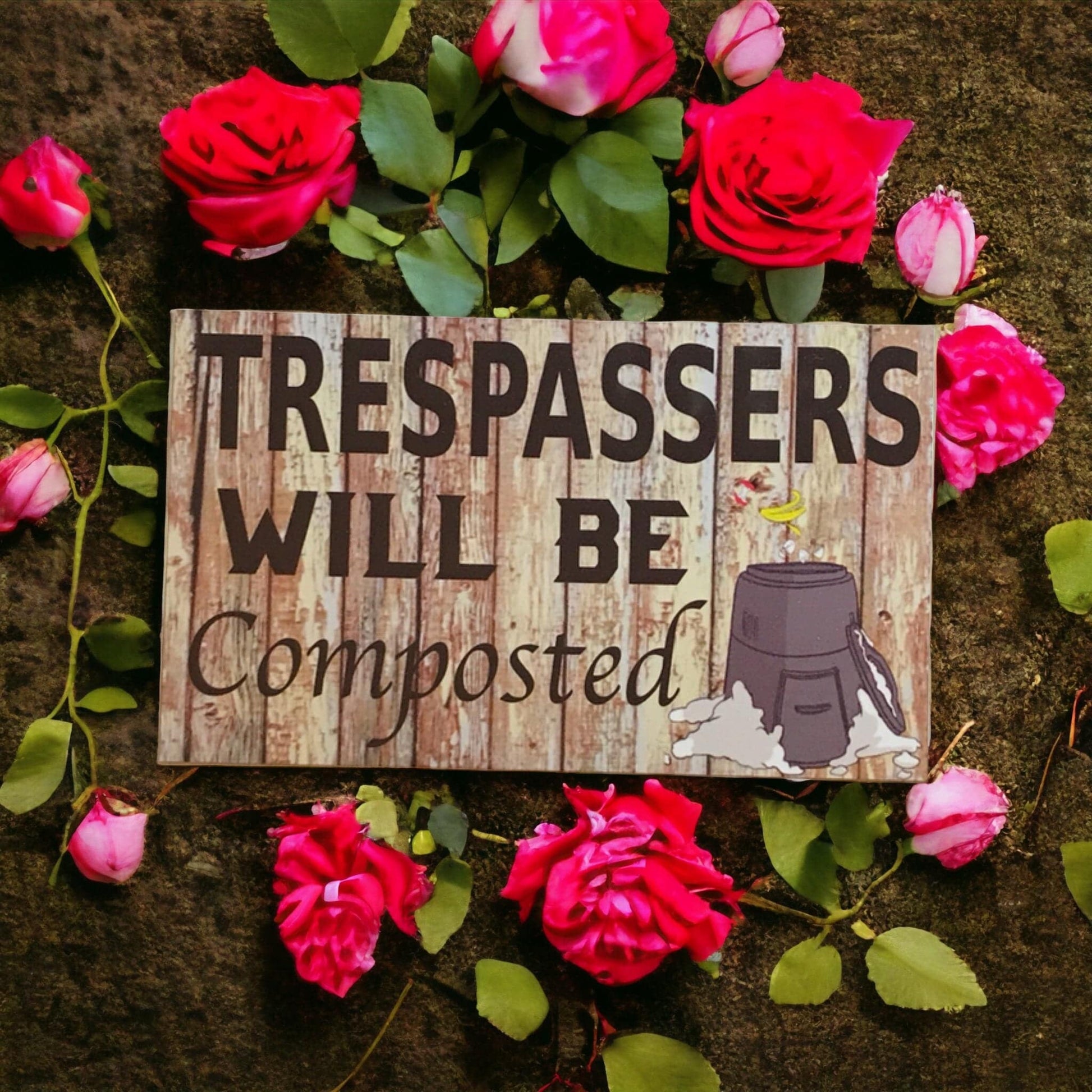 Trespassers Will Be Composted Garden Sign - The Renmy Store Homewares & Gifts 