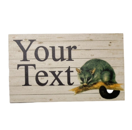 Possum Custom Personalised Wording Text Sign