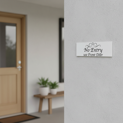 White No Entry use Front Door sign mounted beside a side entrance with the front door visible in the background — directional entry sign, Australian made acrylic sign