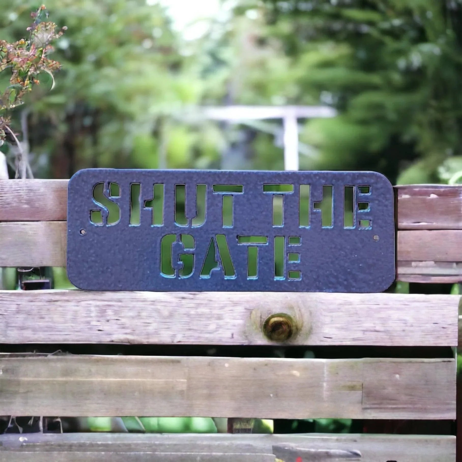 Shut The Gate Steel Metal Painted Sign - The Renmy Store Homewares & Gifts 