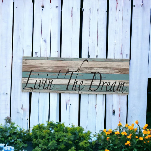 Livin The Dream Blue Rustic Timber Style Sign