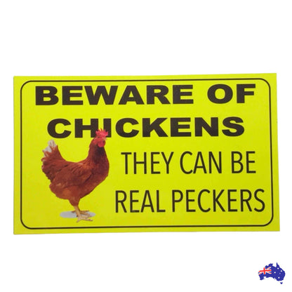 Beware Of Chickens Be Real Peckers Sign - The Renmy Store Homewares & Gifts 