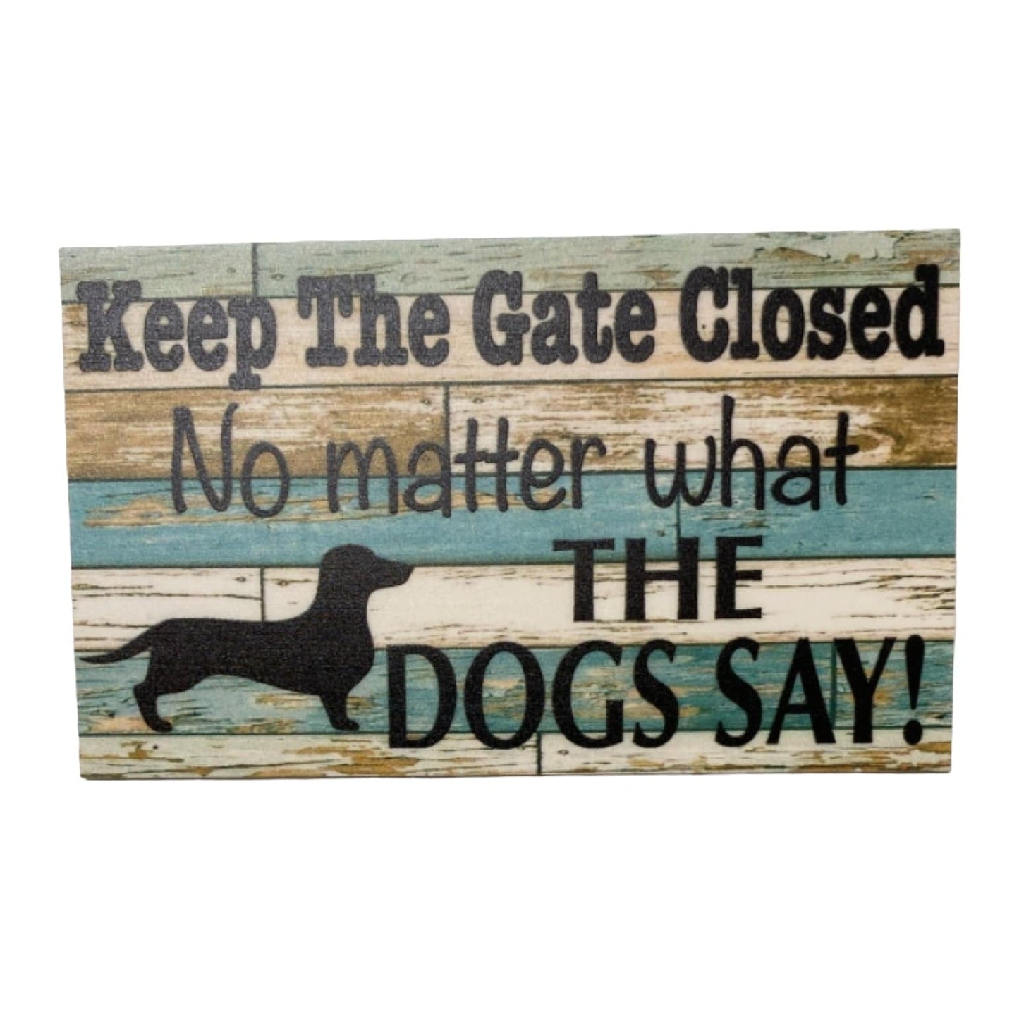 Keep The Gate Closed Dog Or Dogs Blue Dachshund Sign - The Renmy Store Homewares & Gifts 