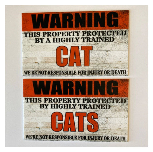 Warning Property Protected By Highly Trained Cat or Cats Sign - The Renmy Store Homewares & Gifts 