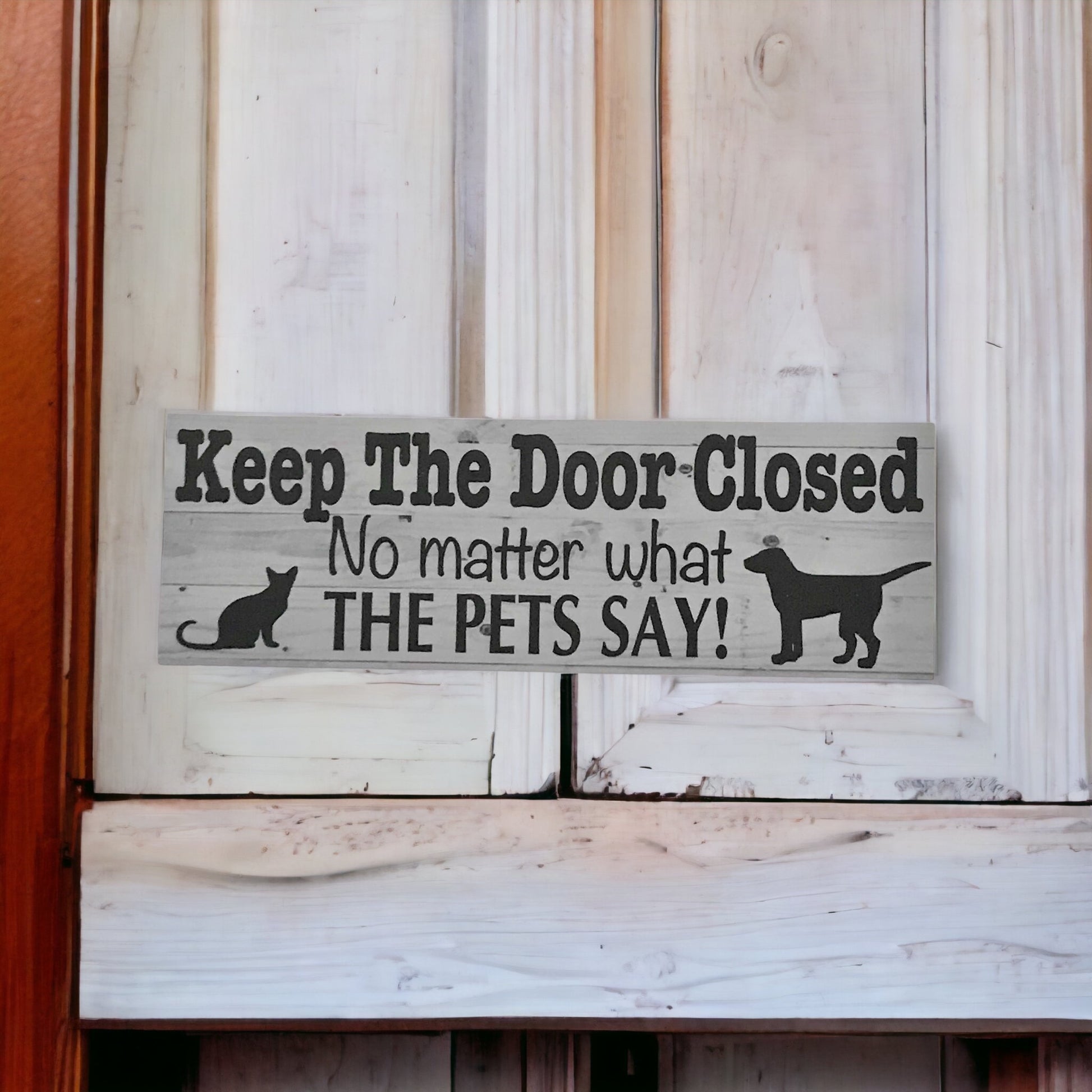 Keep The Door Closed Pets Pet Cat Dog Sign - The Renmy Store Homewares & Gifts 