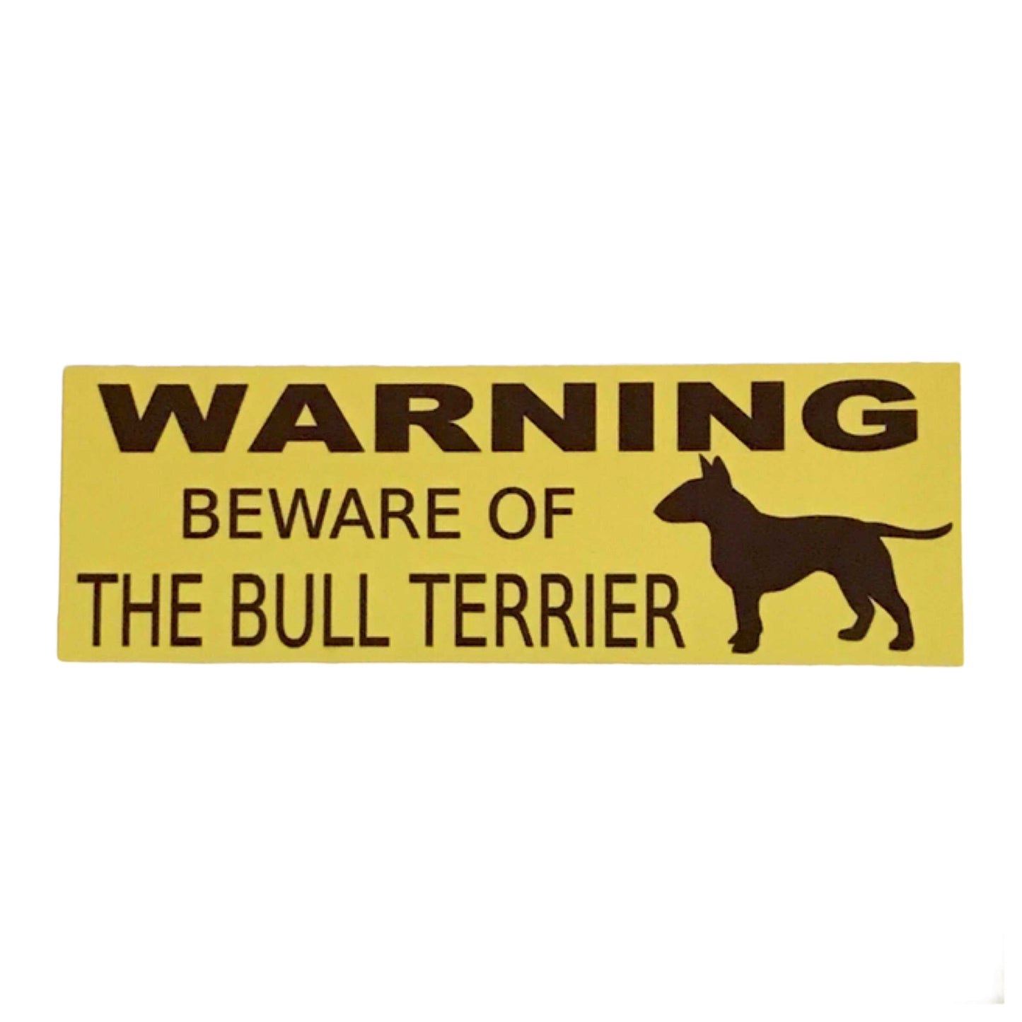 Warning Beware Of The Sign Bull Terrier Dog - The Renmy Store Homewares & Gifts 