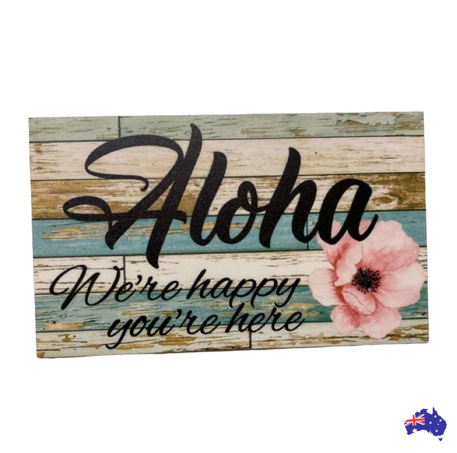 Aloha We're Happy You're Here Sign - The Renmy Store Homewares & Gifts 