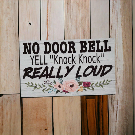 No Door Bell Yell "Knock Knock" Really Loud Sign - The Renmy Store Homewares & Gifts 