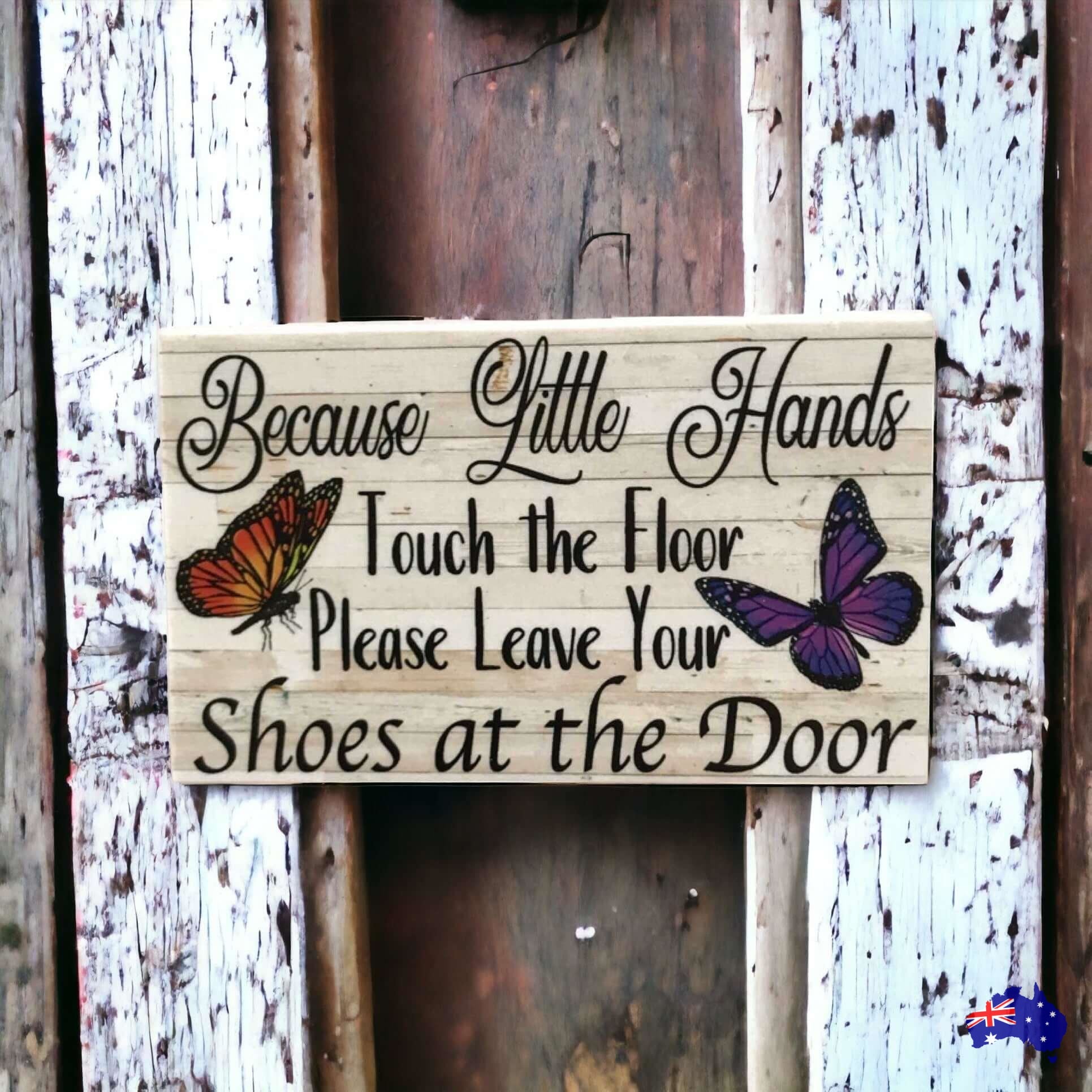 Because Little Hands Touch Floor Butterfly Baby Sign - The Renmy Store Homewares & Gifts 