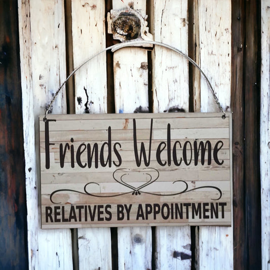 Friends Welcome Relatives By Appointment Sign - The Renmy Store Homewares & Gifts 
