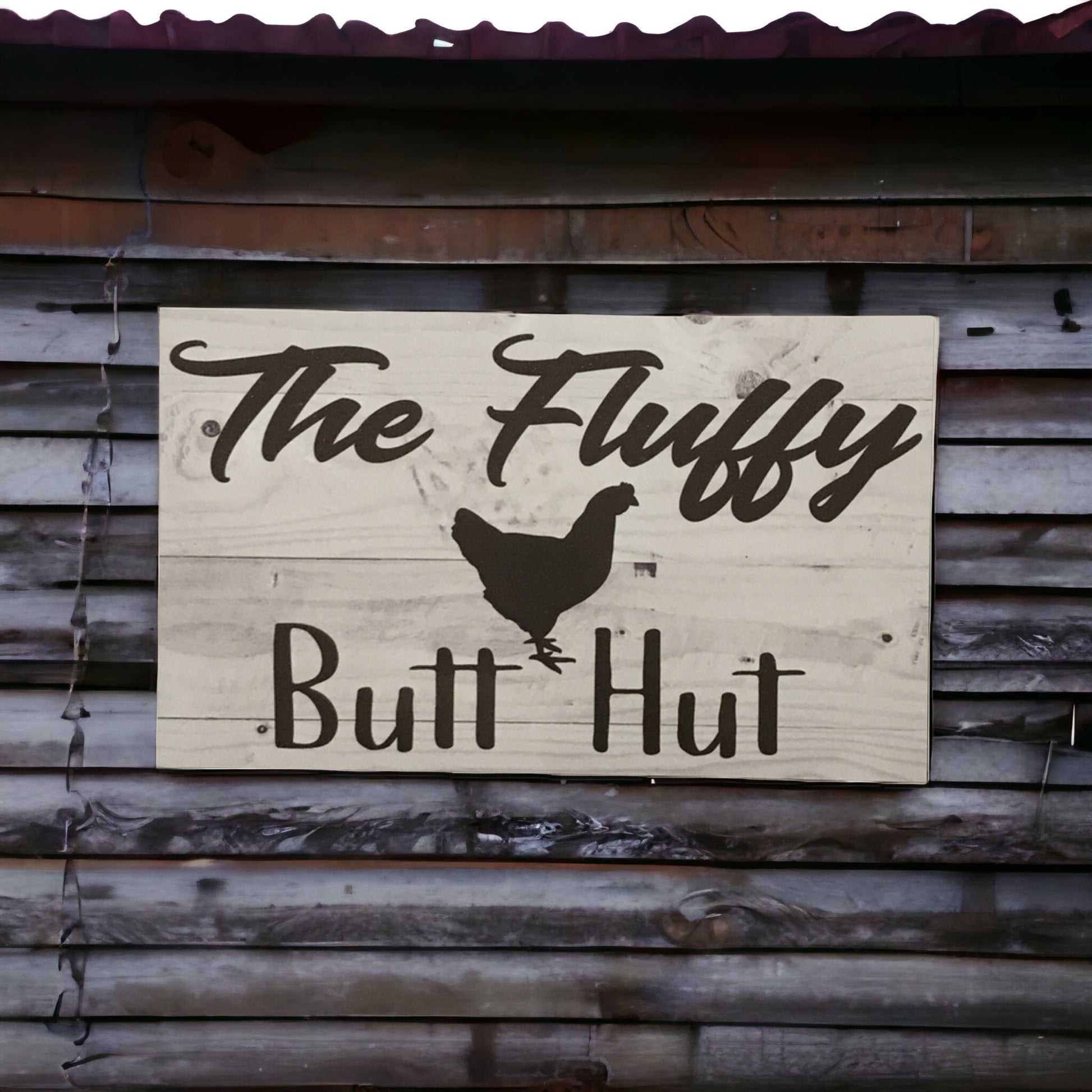 Fluffy Butt Hut Chicken Grey Sign - The Renmy Store Homewares & Gifts 