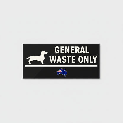 Black background white text — personalised General Waste Only sticker with Dachshund design — custom rubbish bin sticker, Aussie made