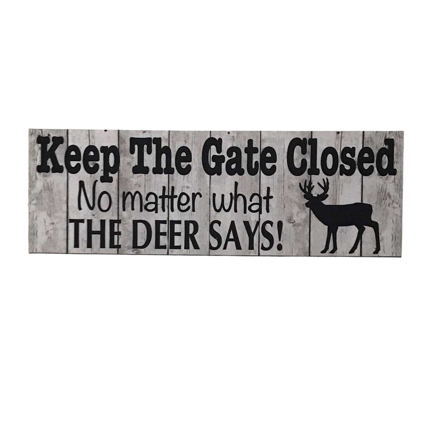 Deer Keep The Gate Closed Sign