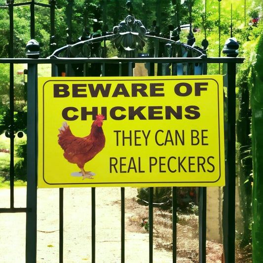 Beware Of Chickens Be Real Peckers Sign - The Renmy Store Homewares & Gifts 