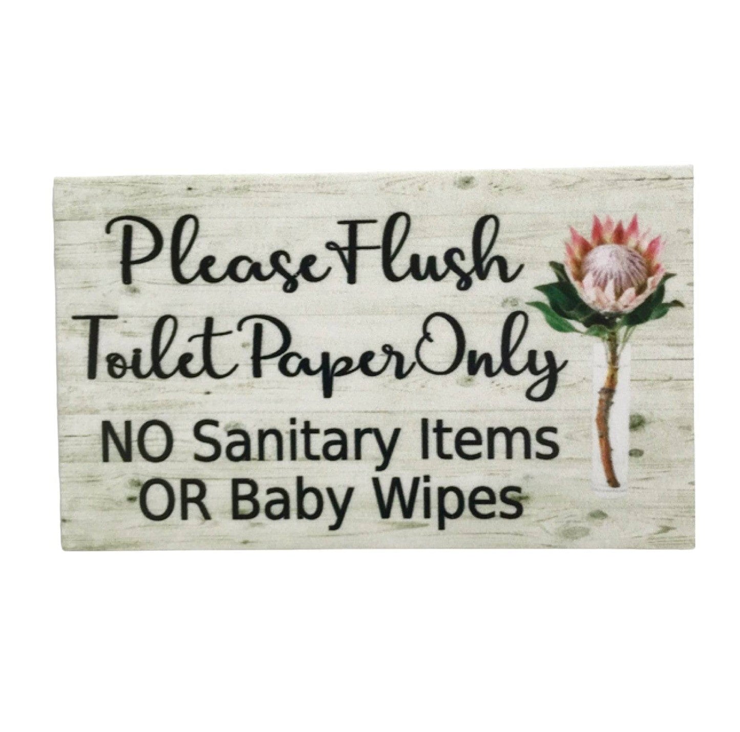 Flush Toilet Paper Only No Sanitary Baby Wipes Protea Sign - The Renmy Store Homewares & Gifts 