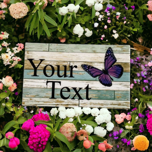 Butterfly Garden Your Text Custom Wording Sign