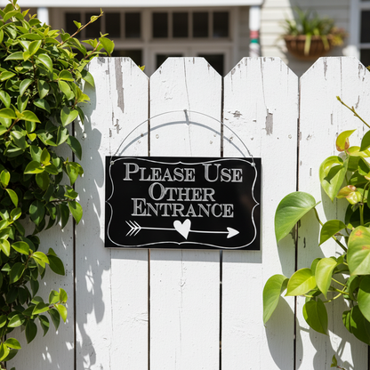 Please Use Other Entrance — boutique fence lifestyle