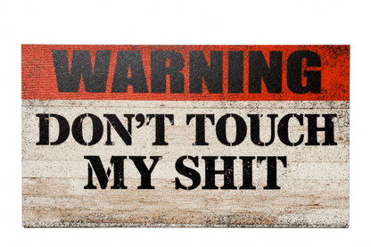 Reworded vintage warning sign artwork