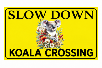 Slow Down Koala Crossing yellow sign with floral koala artwork