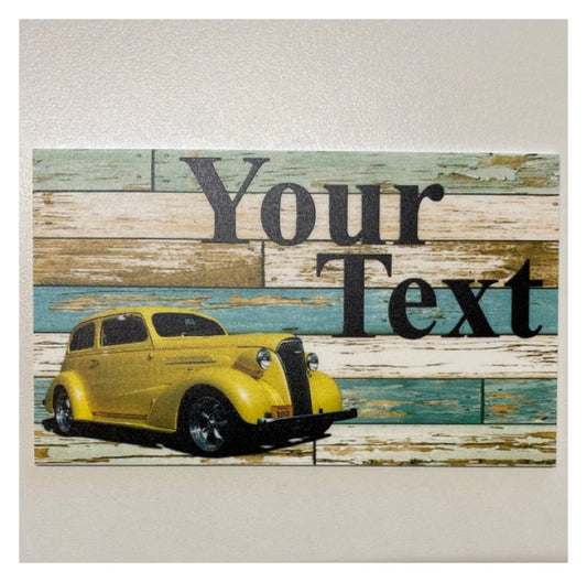 Car Vintage Yellow Classic Custom Wording Text Sign