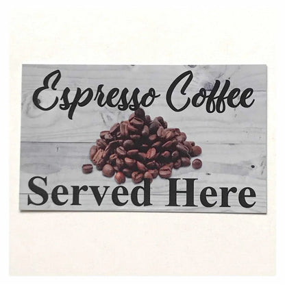 Espresso Served Here Coffee Sign - The Renmy Store Homewares & Gifts 