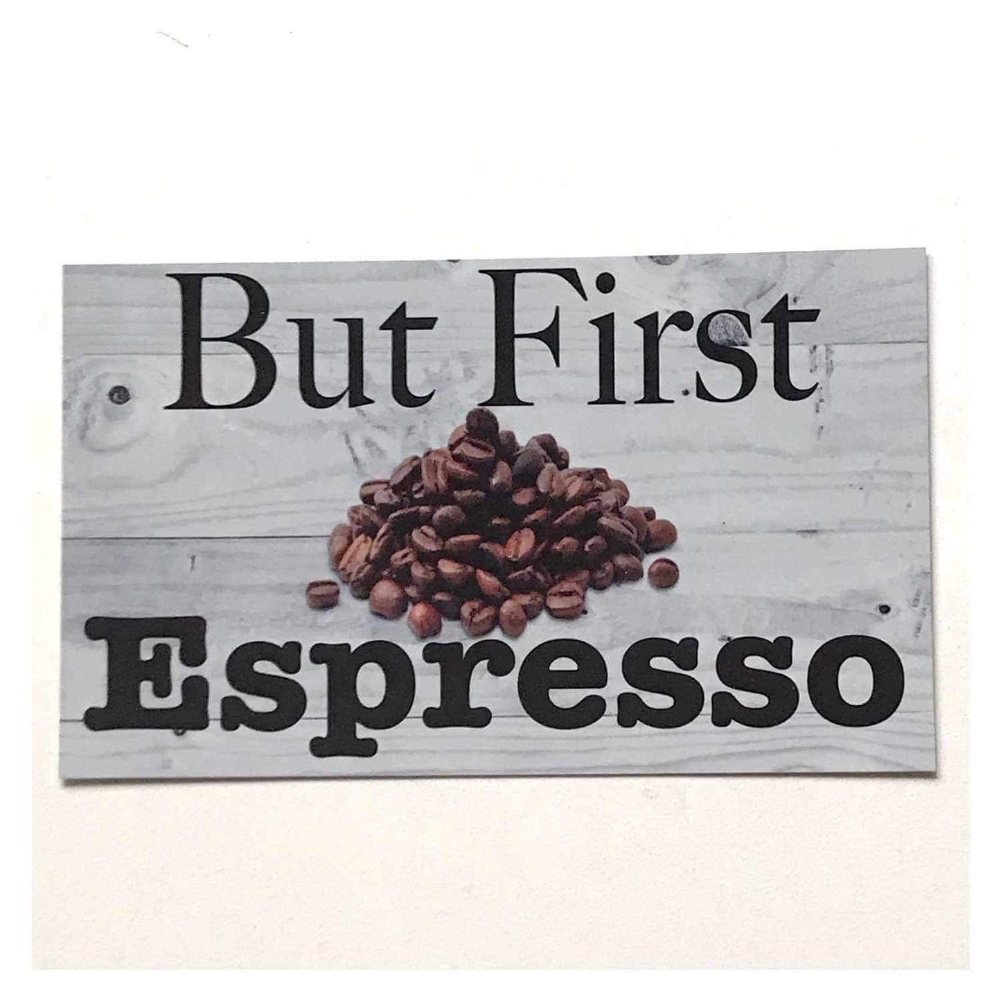 But First Espresso Coffee Sign
