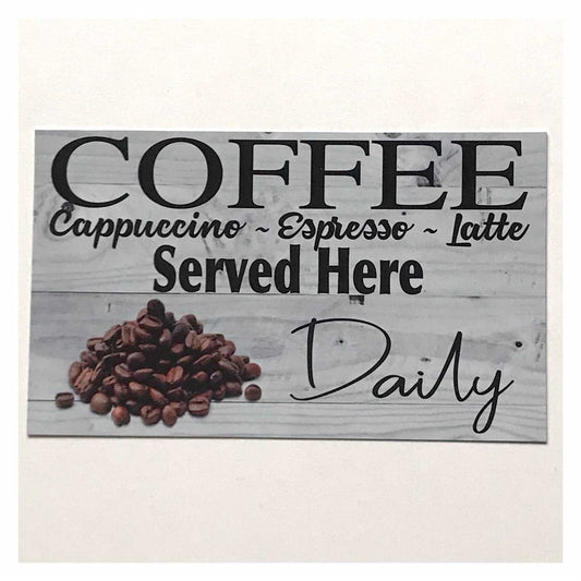 Coffee Cappuccino Espresso Latte Served Here Sign
