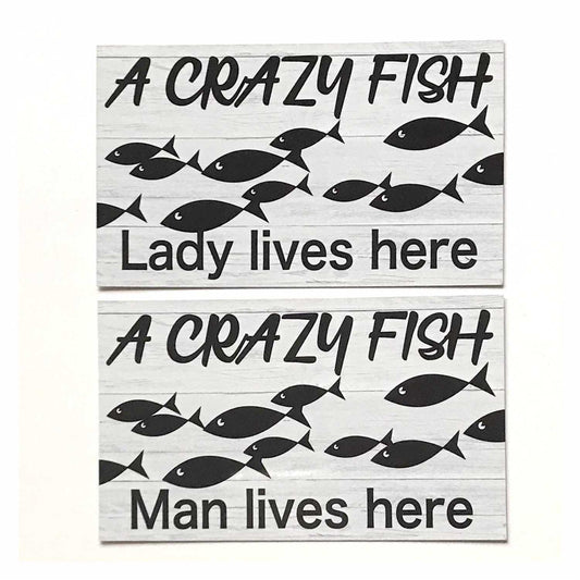 Crazy Fish Lady or Man Live Here Sign