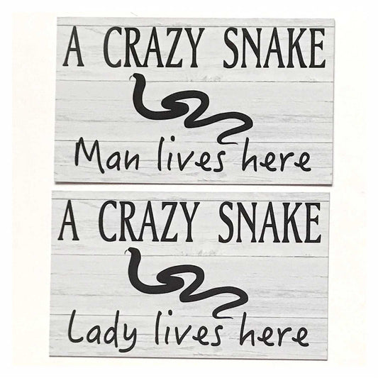 Crazy Snake Lady or Man Live Here Sign
