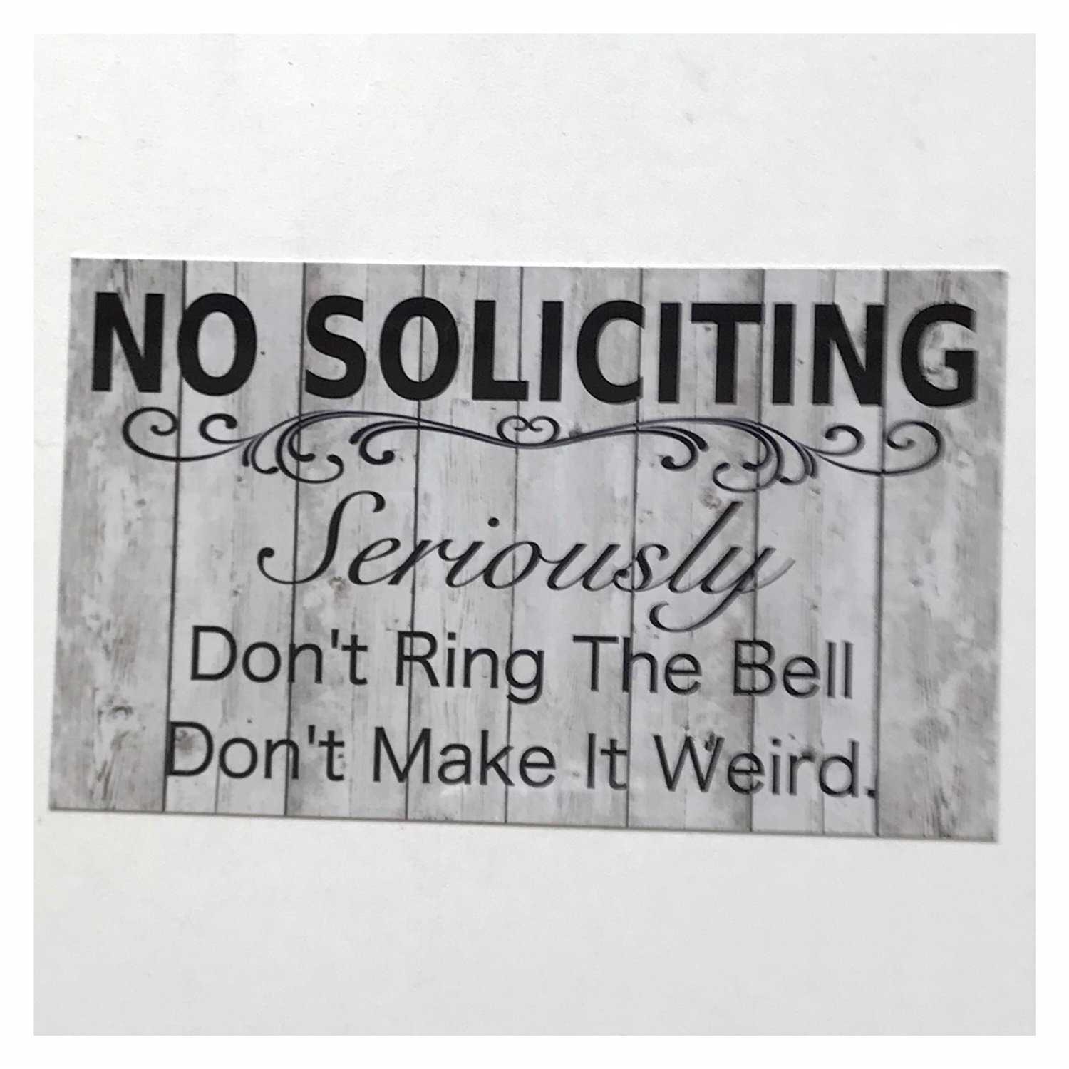 No Soliciting Seriously White Wash Sign