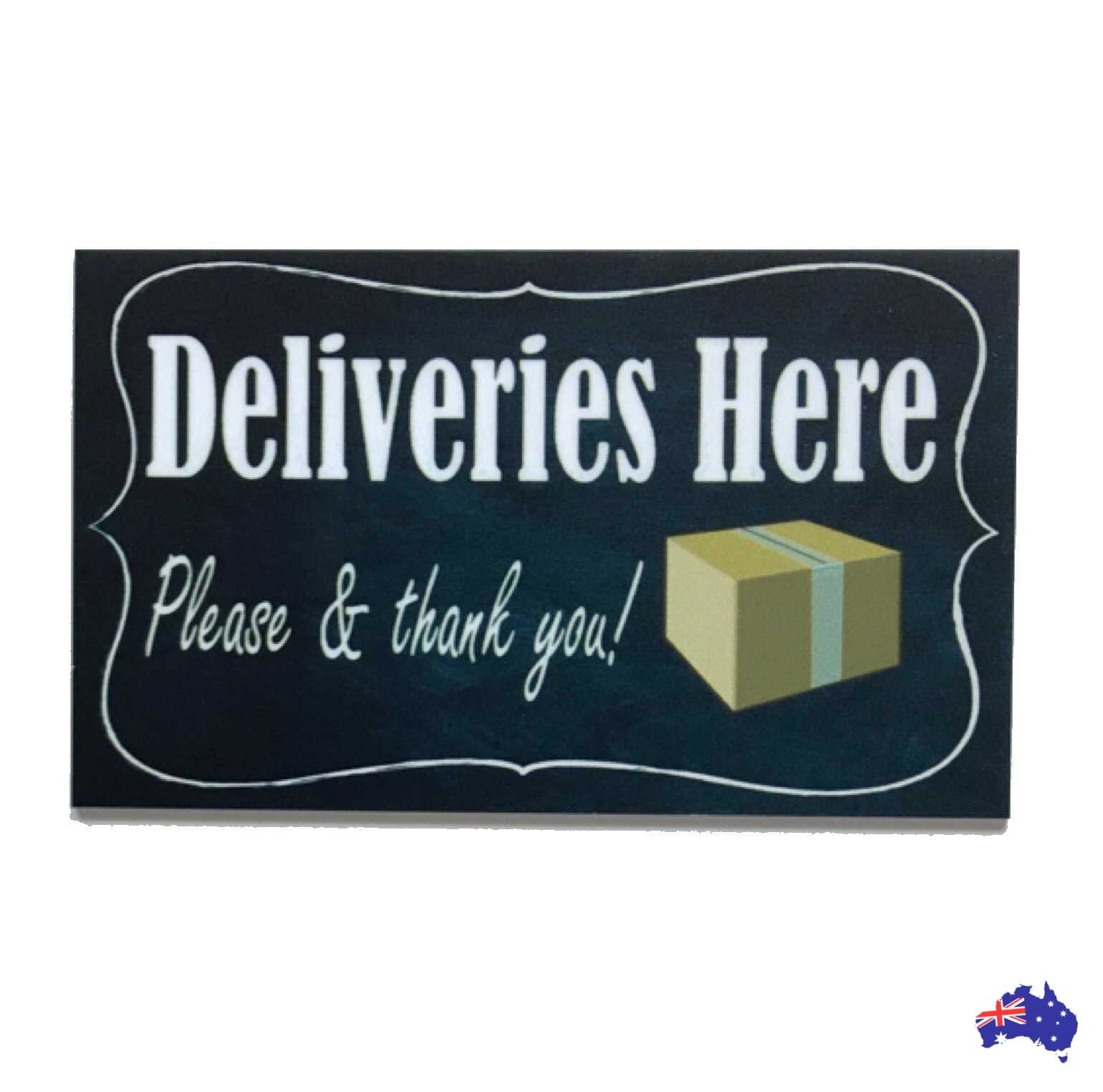 Deliveries Here Please & Thank You Sign