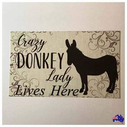 Crazy Donkey Lady Lives Here Sign - The Renmy Store Homewares & Gifts 