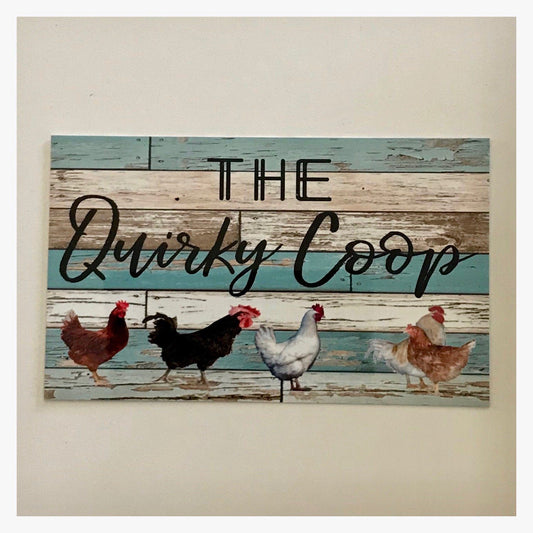 The Quirky Coop Chicken Hen Rooster Sign