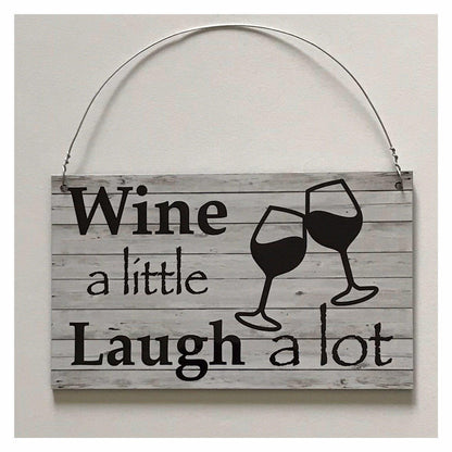 Wine Little Laugh A lot White Wash Rustic Sign - The Renmy Store Homewares & Gifts 