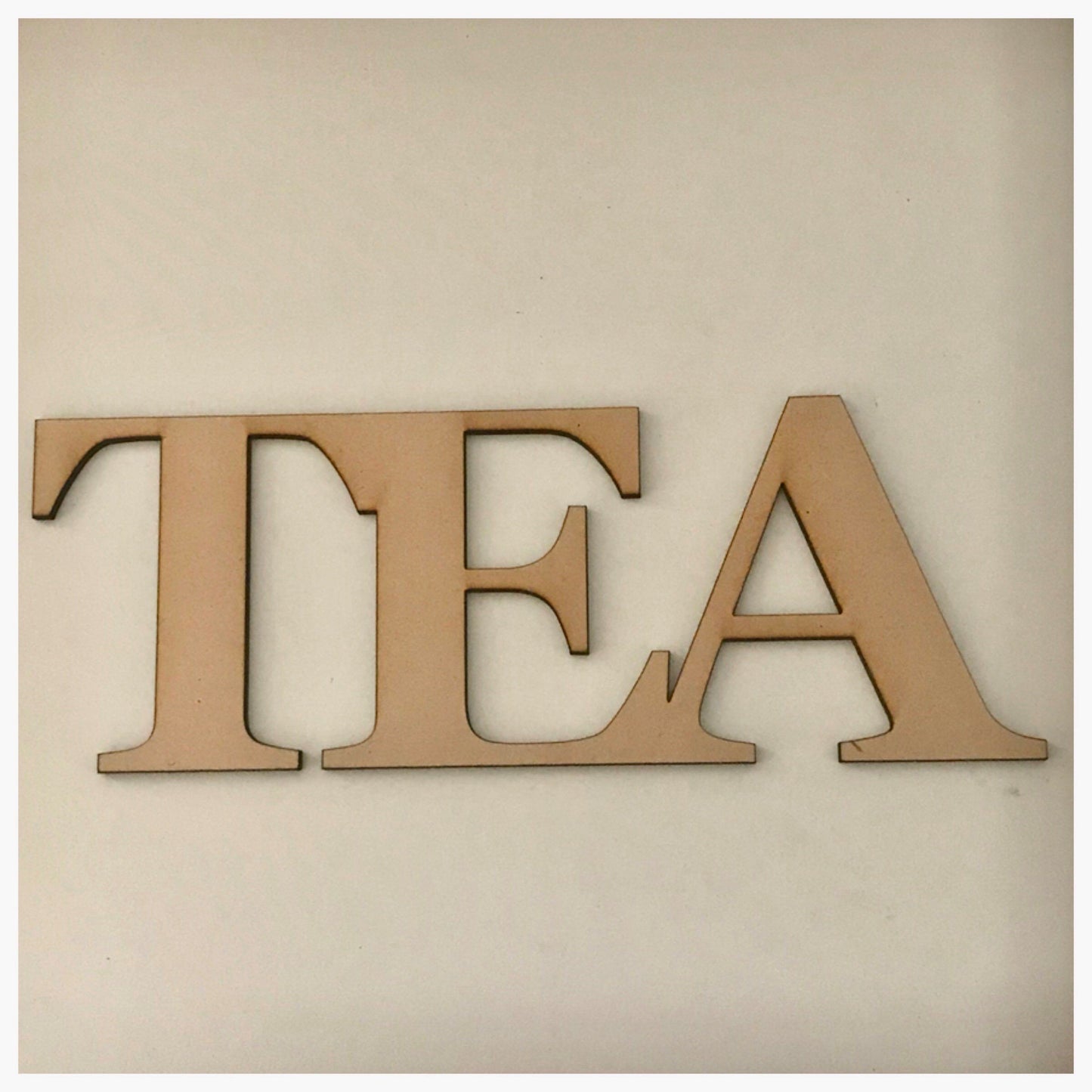 Tea MDF Shape Word Raw Wooden Wall Art