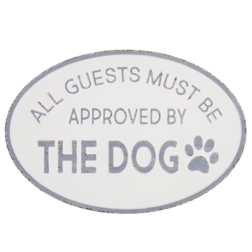 Guests Must Be Approved By The Dogs Large Metal Sign