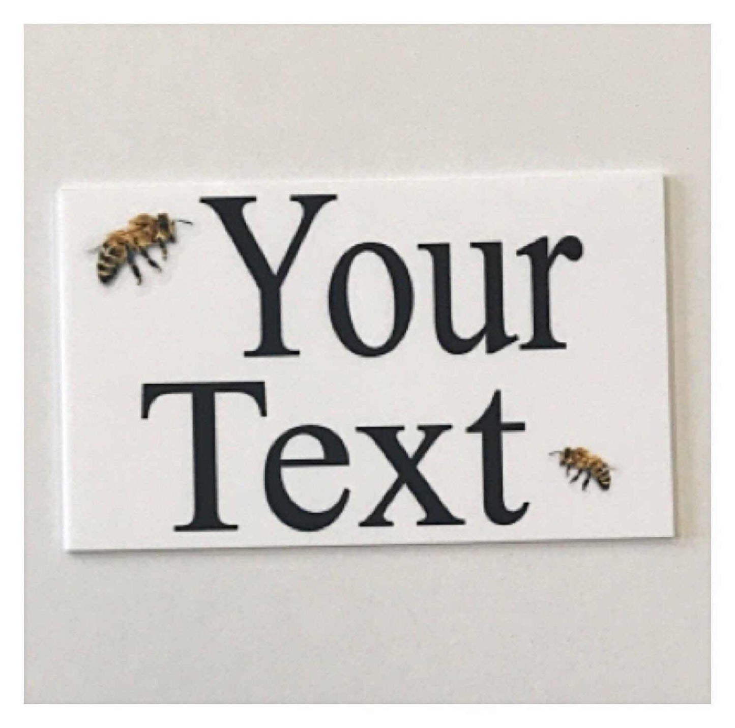 Bee Your Text Custom Wording Sign