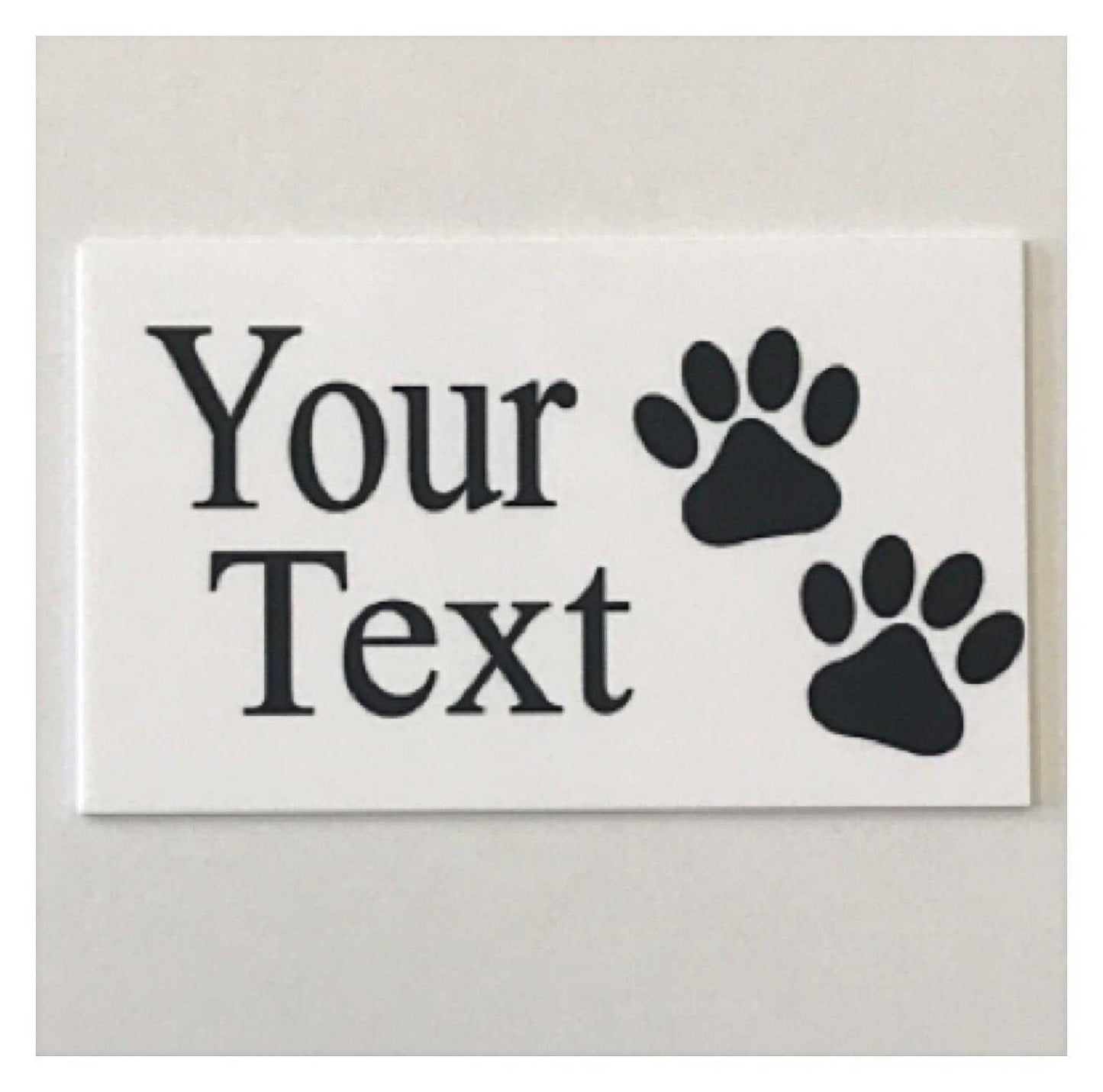 Dog Cat Paws Pet White Your Text Custom Wording  Sign