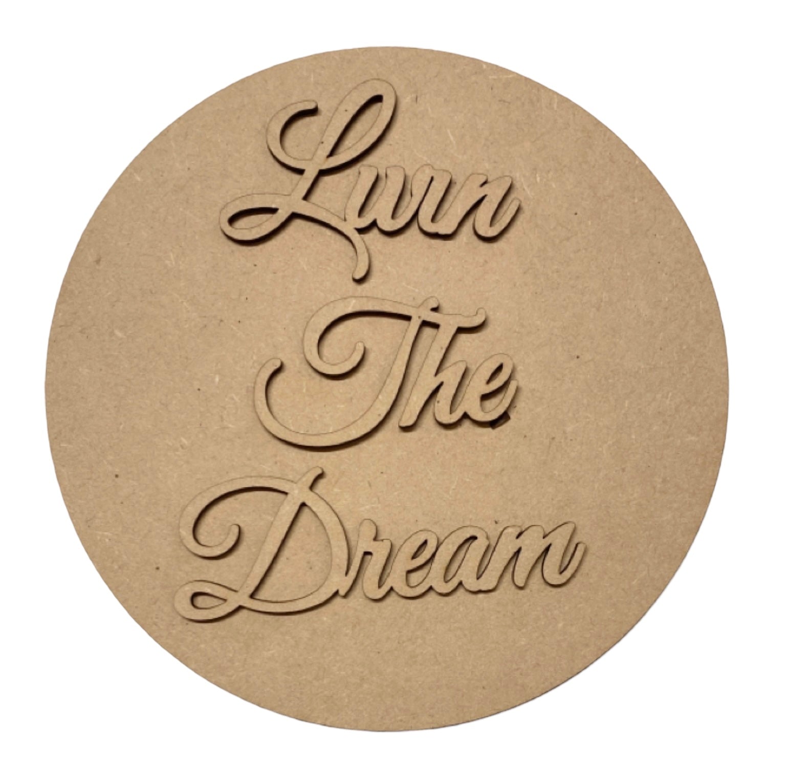 Livin The Dream Sign MDF Wood DIY Craft - The Renmy Store Homewares & Gifts 