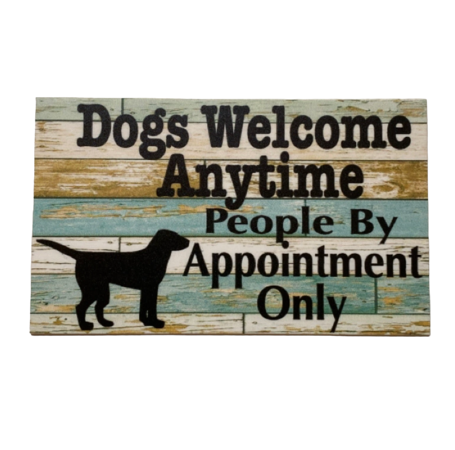 Dogs Welcome People By Appointment Sign - The Renmy Store Homewares & Gifts 