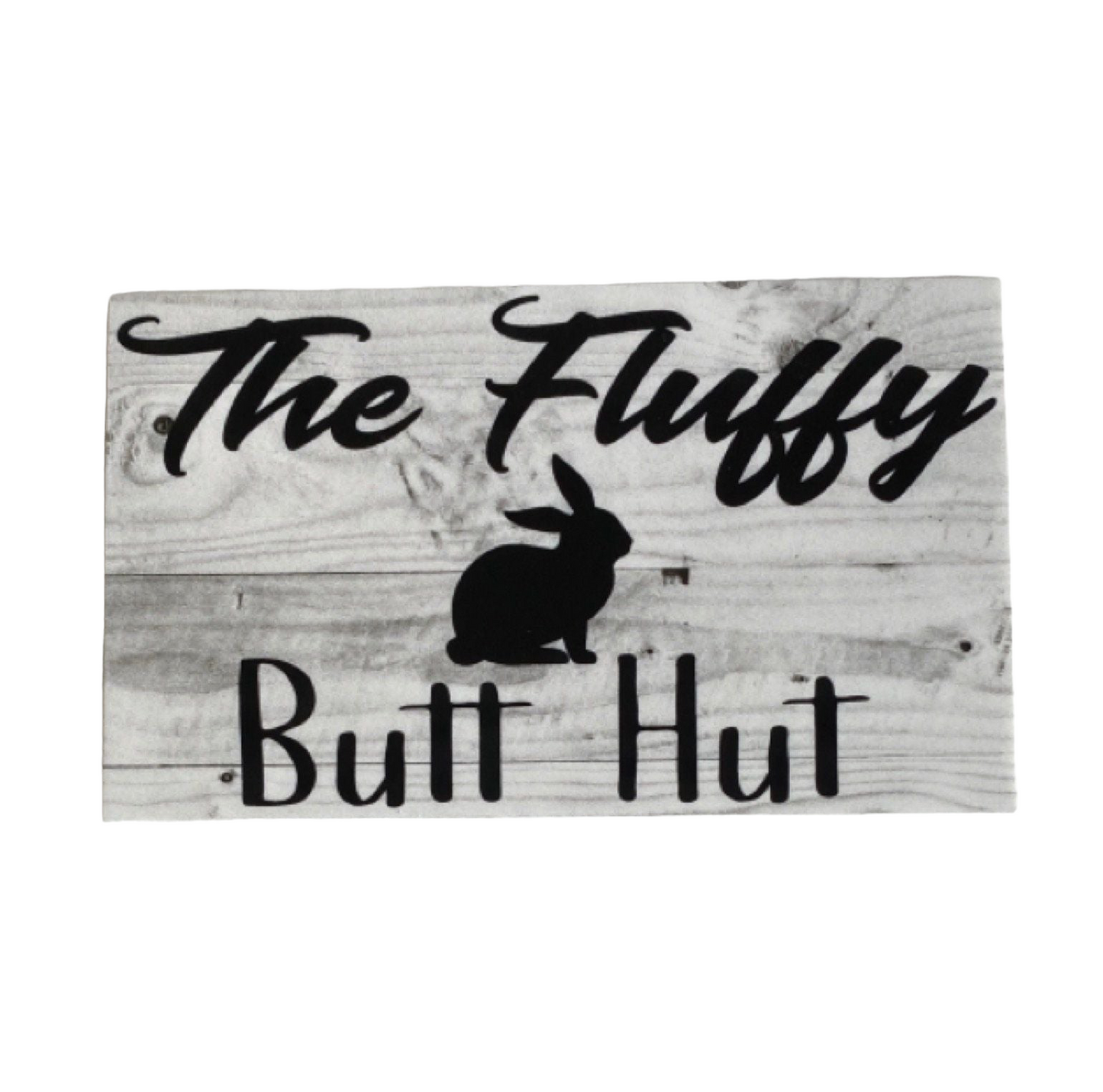 The Fluffy Butt Hut Rabbit Sign
